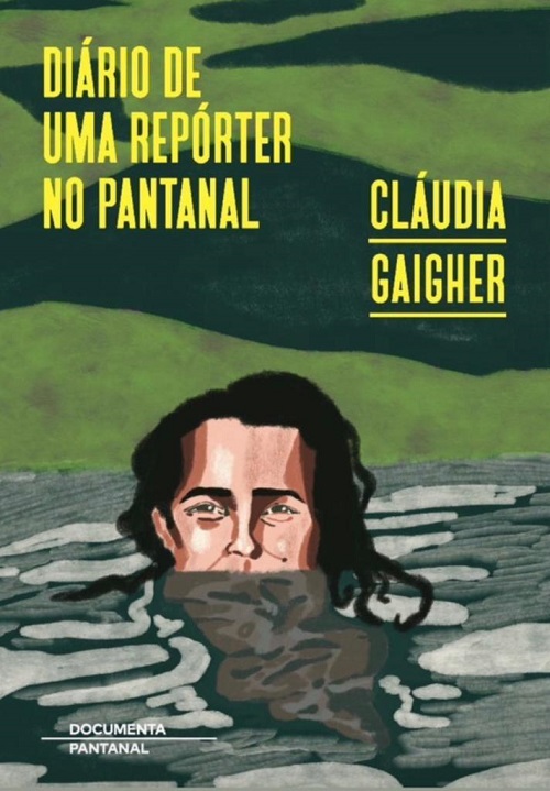 "Diário de Uma Repórter no Pantanal": as histórias de uma jornalista capixaba com coração pantaneiro